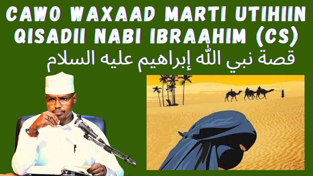 Qisadii Nabi Ibraahim Iyo Boqorkii Damcay Inu Faraxumeeyo Hooyaden Saara Sh Xassaan
