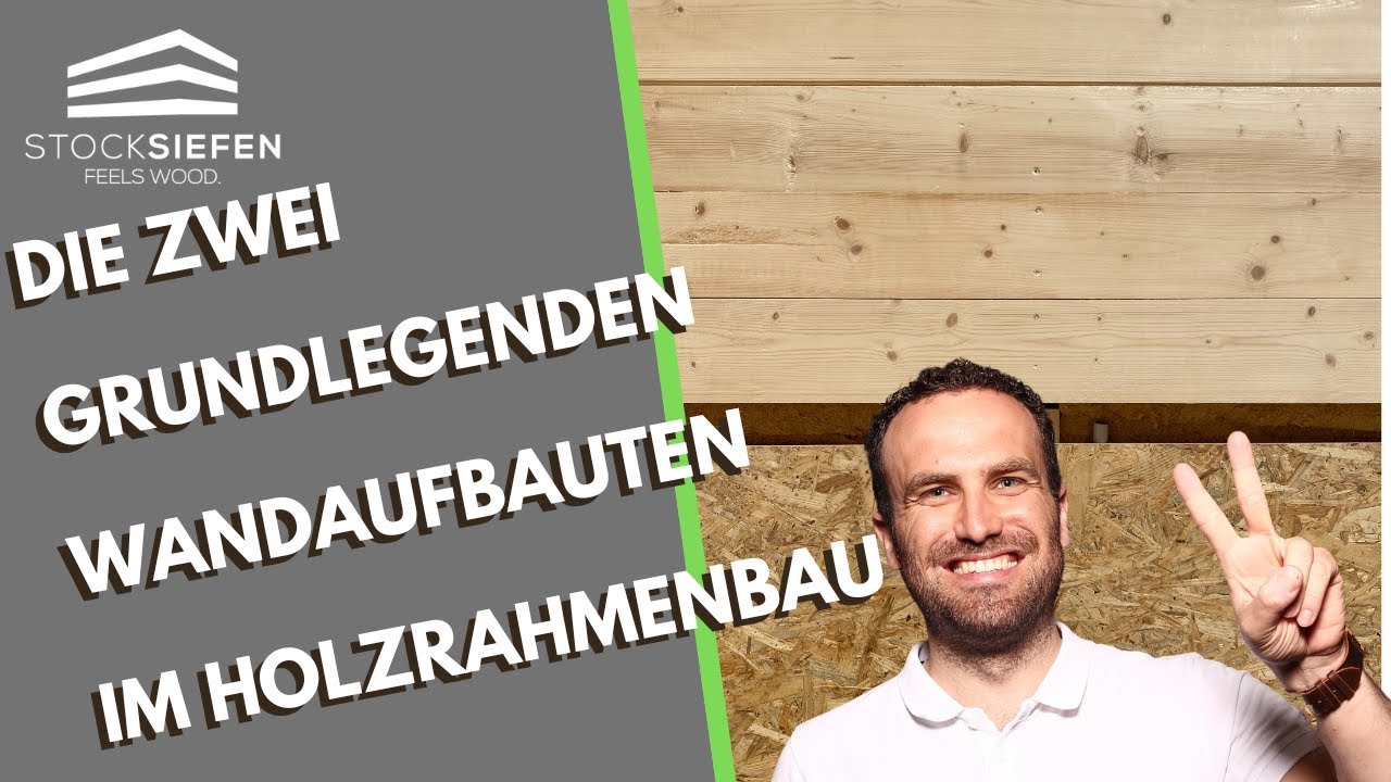 Die 2 grundlegenden Wandaufbauten im Holzrahmenbau - Holzrahmenbauweise