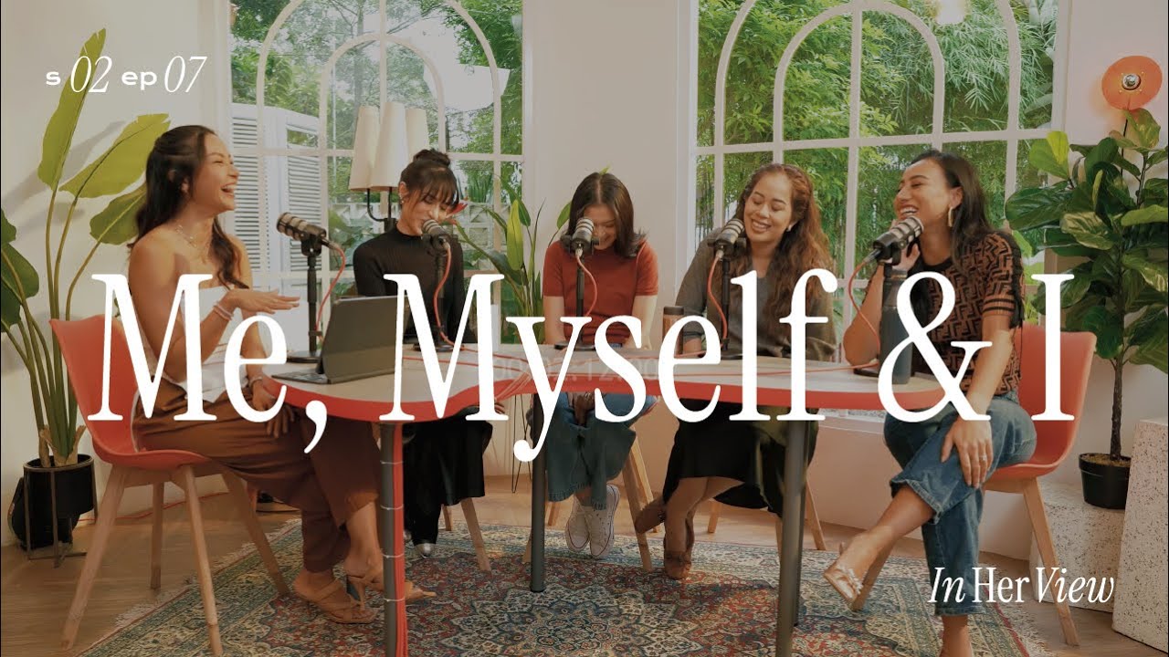 In Her View Season 2 | Episode 7 - Me, Myself & I