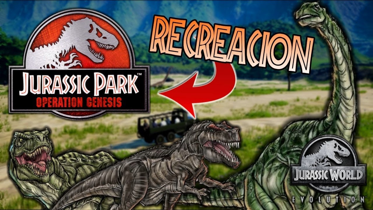 Jurassic Park: Operation Génesis (Recreación) - Jurassic World Evolution.