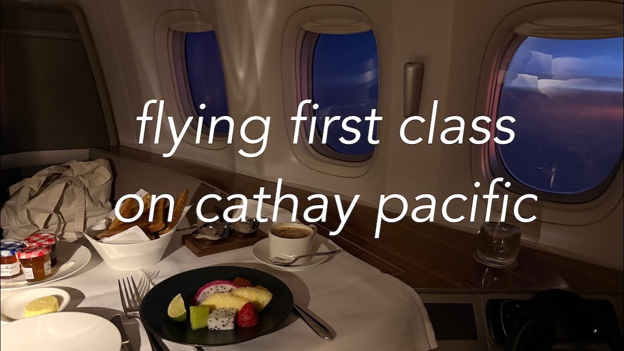 FIRST CLASS ON CATHAY PACIFIC | fly with me from HK to LA