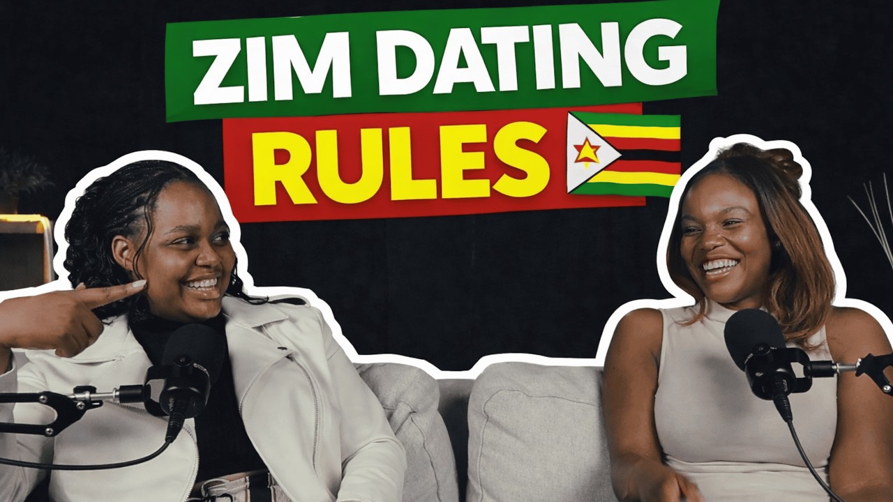 Zimbabwe Dating Rules 🇿🇼🔥 Friend’s Ex, Older Women & When To Post Your Partner | Ep.5