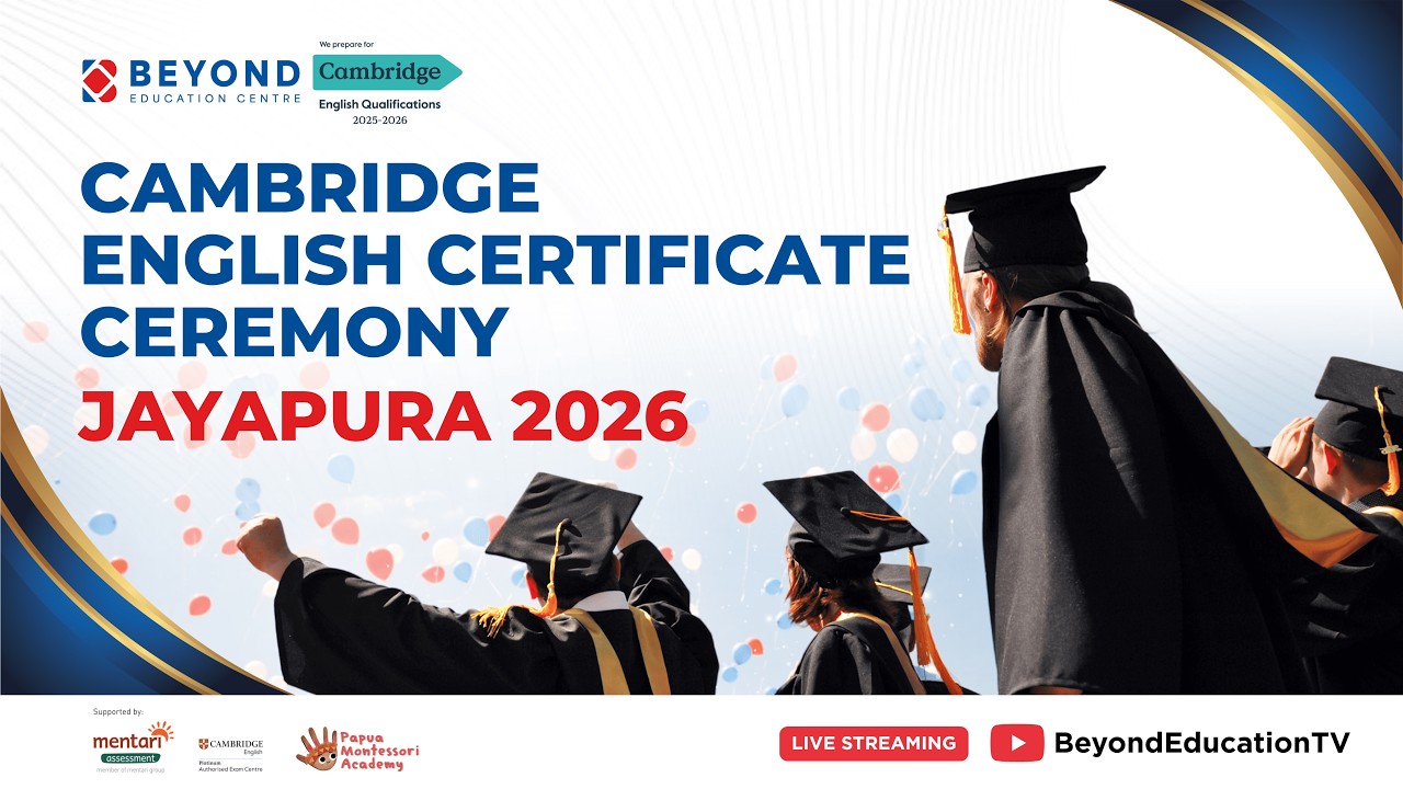 Cambridge English Qualifications Certificate Ceremony 2026 ( Jayapura)