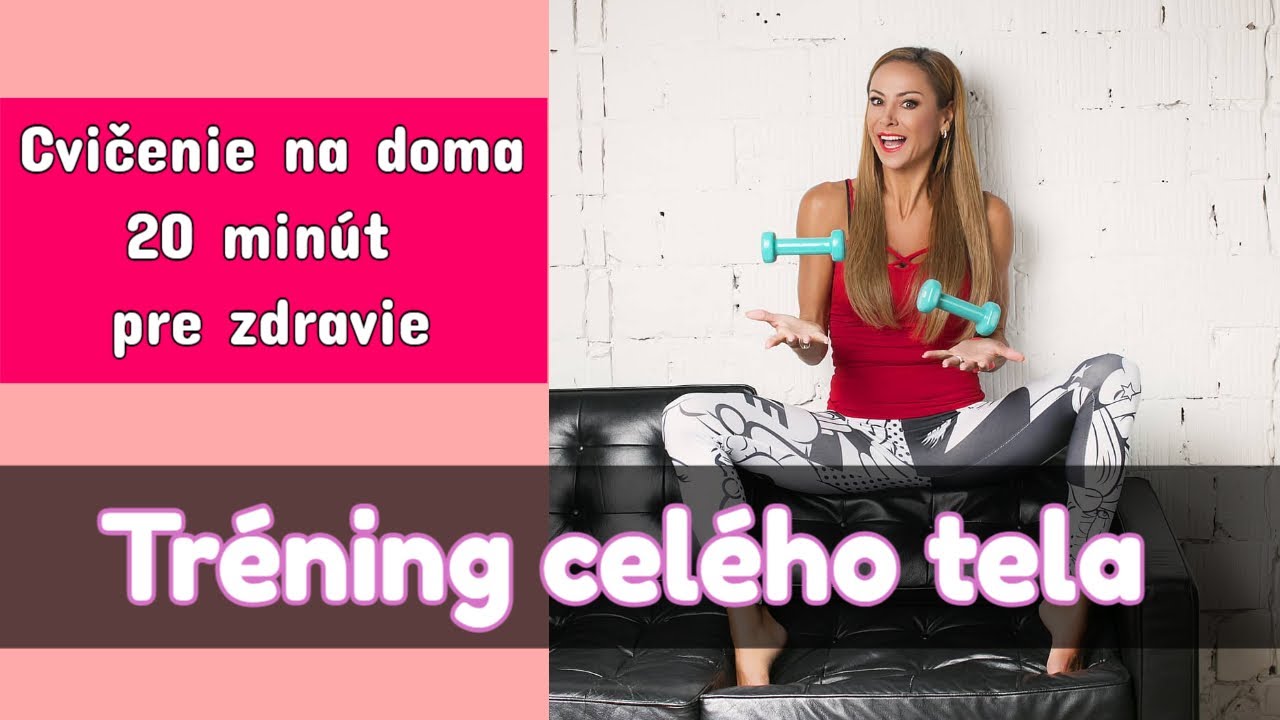 TRÉNING NA CELÉ TELO - 20 Minút | Ako cvičiť doma #24
