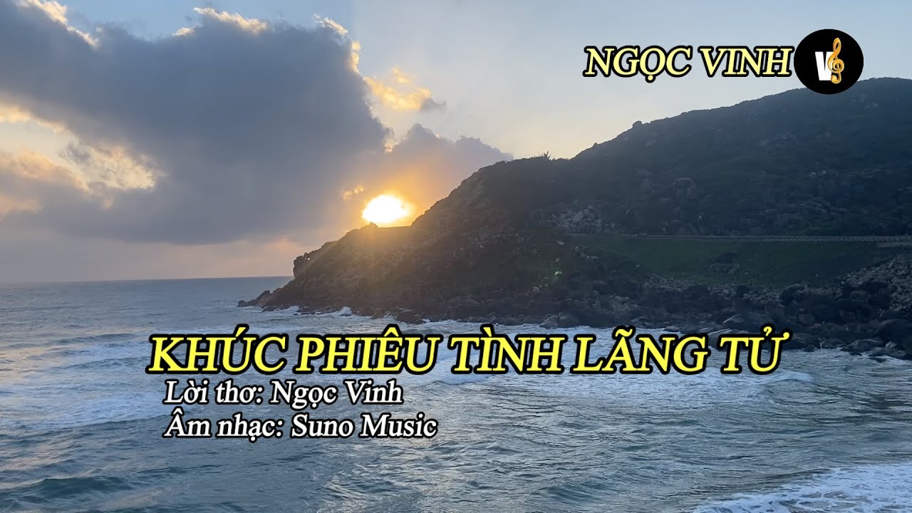 KHÚC PHIÊU TÌNH LÃNG TỬ | Nhạc Trữ Tình Lãng Mạn Sâu Lắng | Thơ Ngọc Vinh Phổ Nhạc