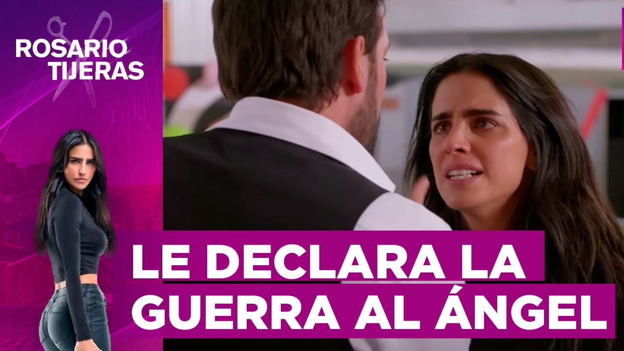 Rosario le declara la guerra al Ángel | Rosario Tijeras
