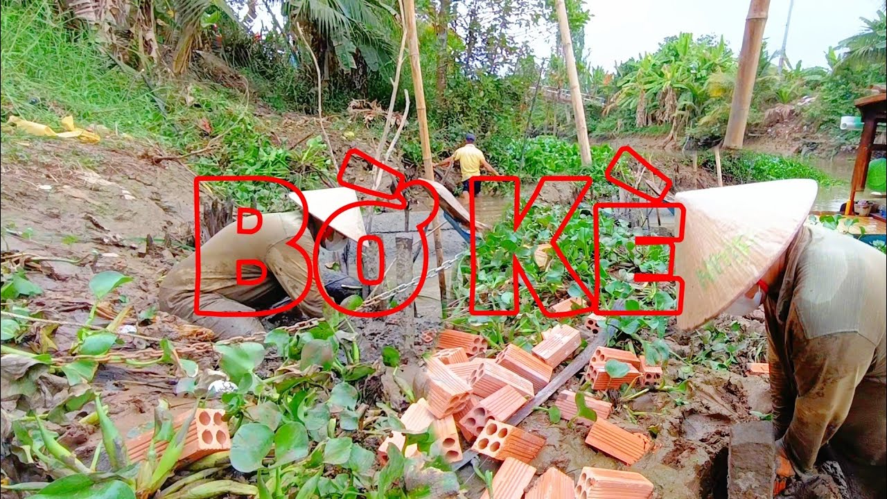 Xây Bờ Kè Bên Sông | Building a River Embankment