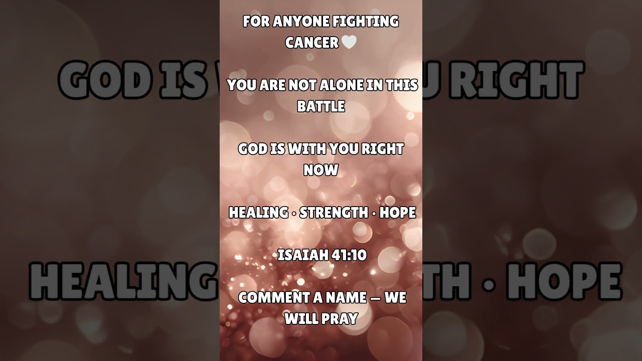 A Prayer for Cancer Warriors — God Is With You (Isaiah 