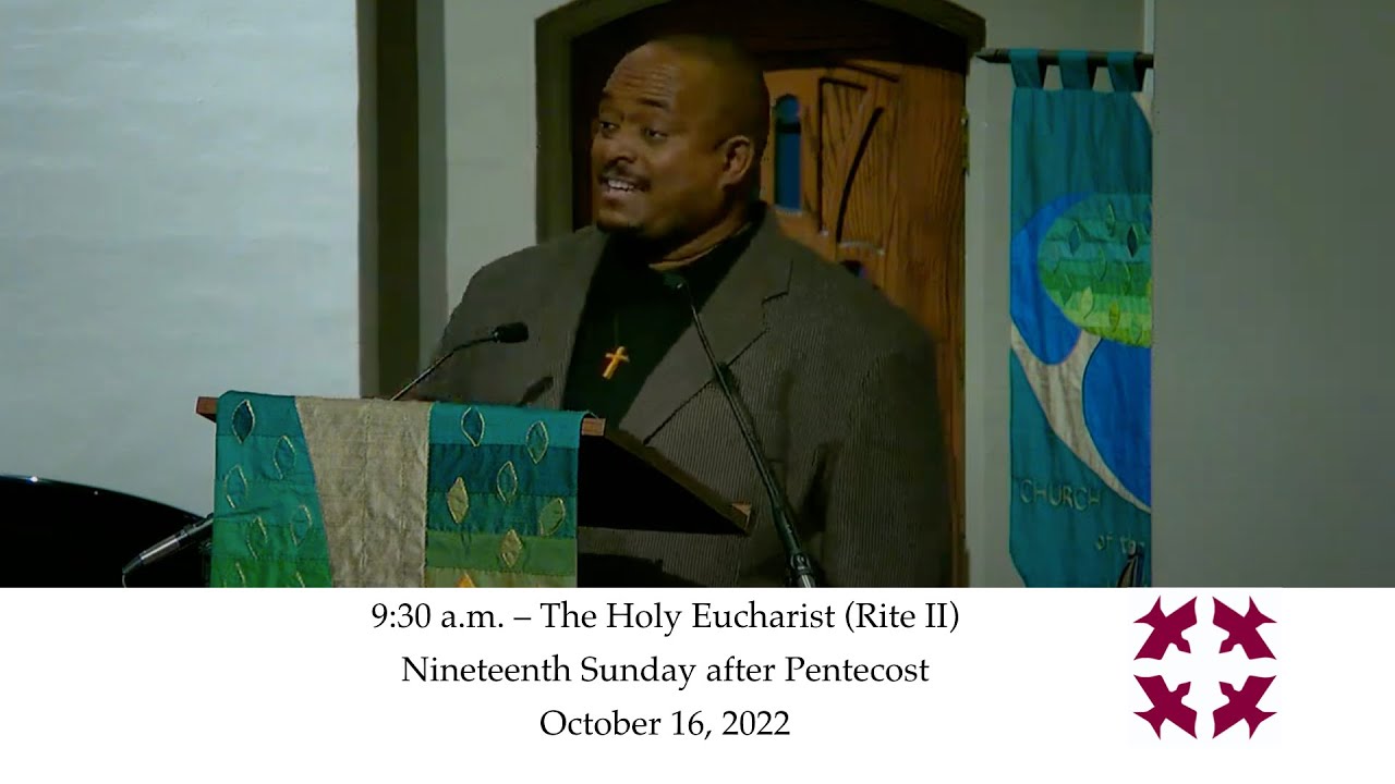 Nineteenth Sunday after Pentecost: October 16, 2022