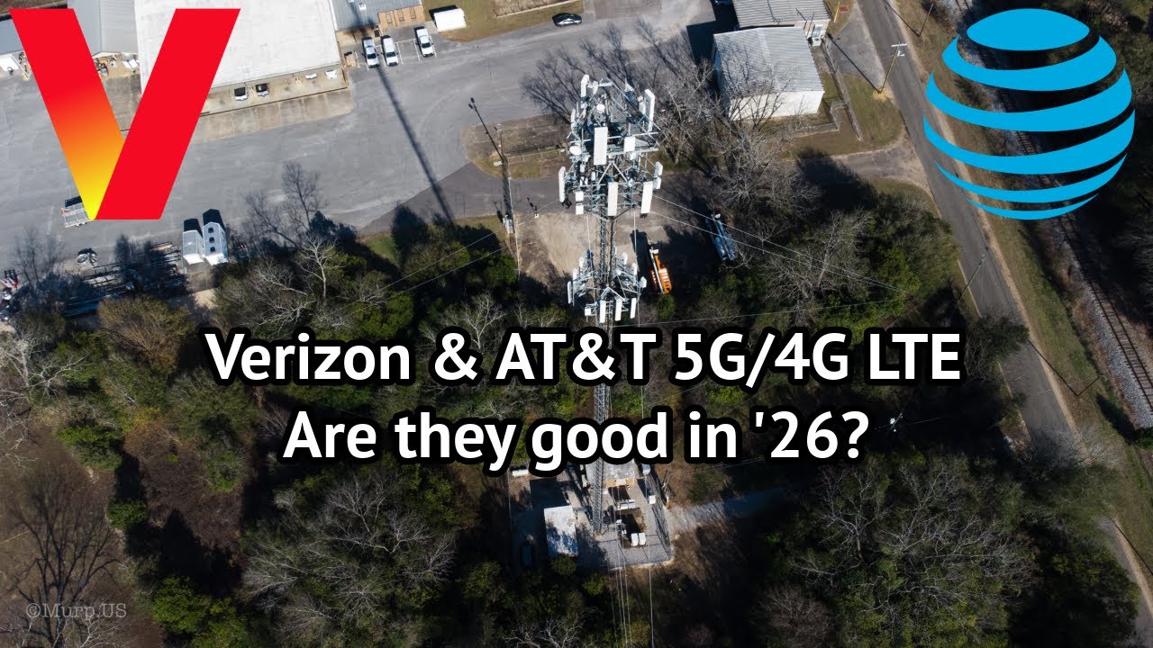 Verizon and AT&T 5G/4G LTE | Are they good in '26?
