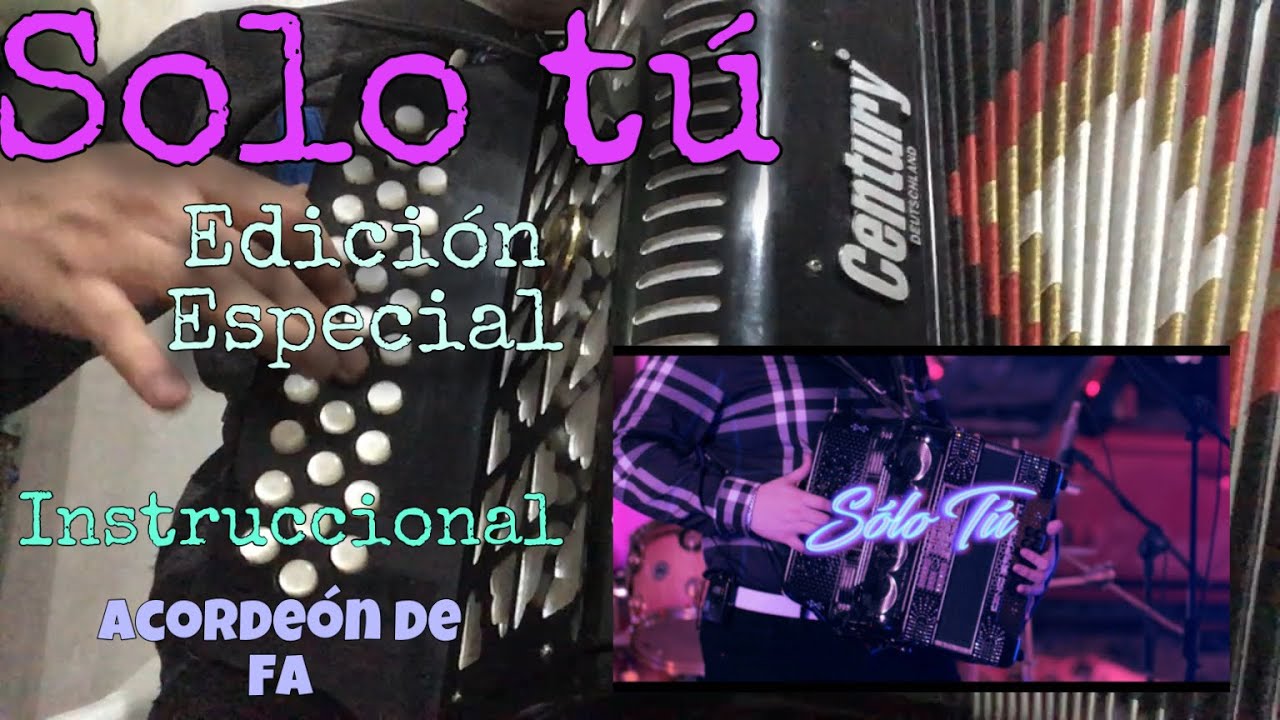 Solo tú (Edición especial) Acordeón de Fa TUTORIAL CON ADORNOS