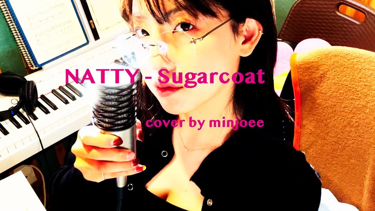 Natty - Sugarcoat cover by minjoee (화수목)