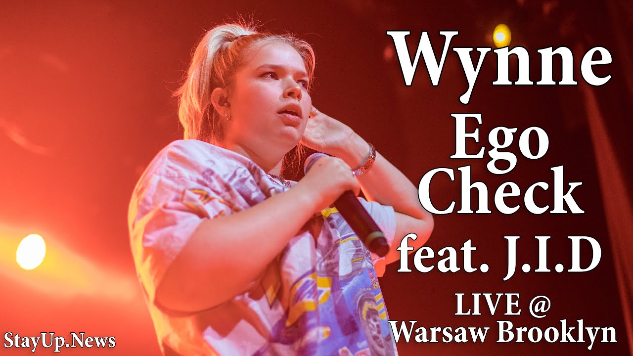 Wynne - Ego Check (feat. J.I.D) [LIVE @ Warsaw Brooklyn]