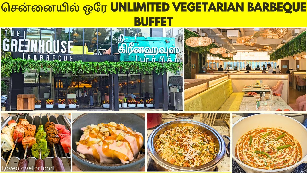 சென்னையில் உள்ள ஒரே Vegetarian Barbeque Buffet | The Greenhouse Barbecue T Nagar Chennai Review