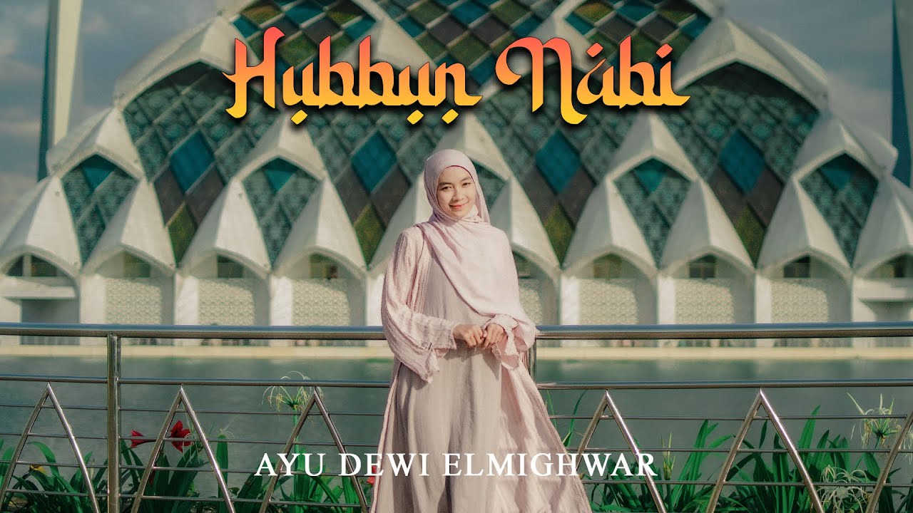 HUBBUN NABI - AYU DEWI ELMIGHWAR (OFFICIAL MUSIC VIDEO)