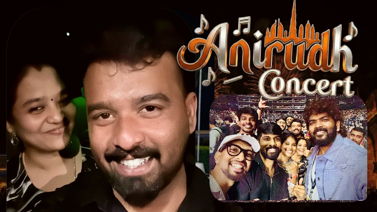 Episode-154 | Aniruth concert alaparaigal in Dubai 🇦🇪|Anirudh&Wikki🥰😍