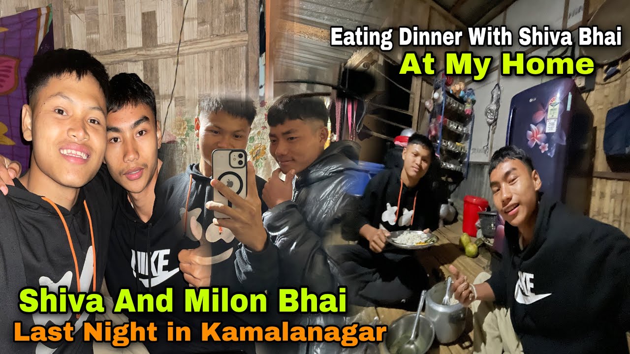 Shiva And Milon Bhai Last Night in Kamalanagar || Eating Dinner With Shiva Bhai At My Home