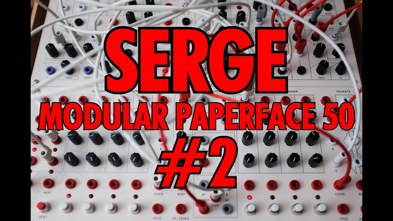 Serge Modular Paperface 50 | Dark Ambient