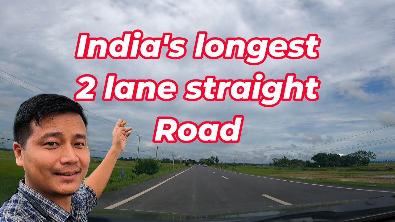 India's Longest 2-lane road in Northeast India