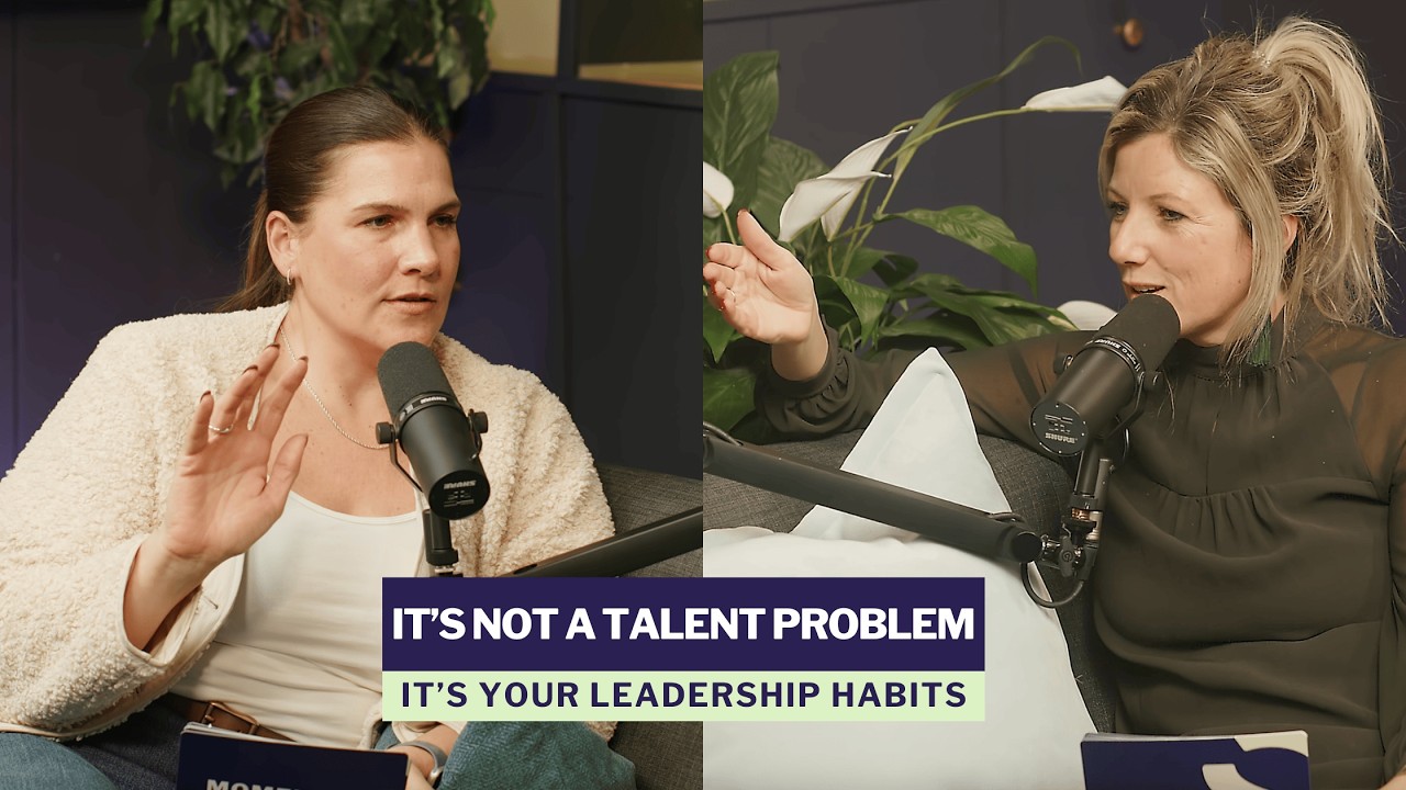 It's Not a Talent Problem, It's Your Leadership Habits