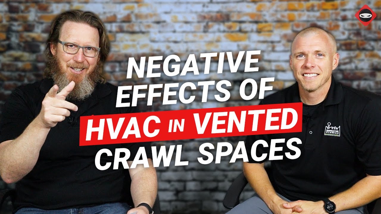 Negative Effects of HVAC on Vented Crawl Space | Ideas to Properly Ventilate Sealed Crawl Space