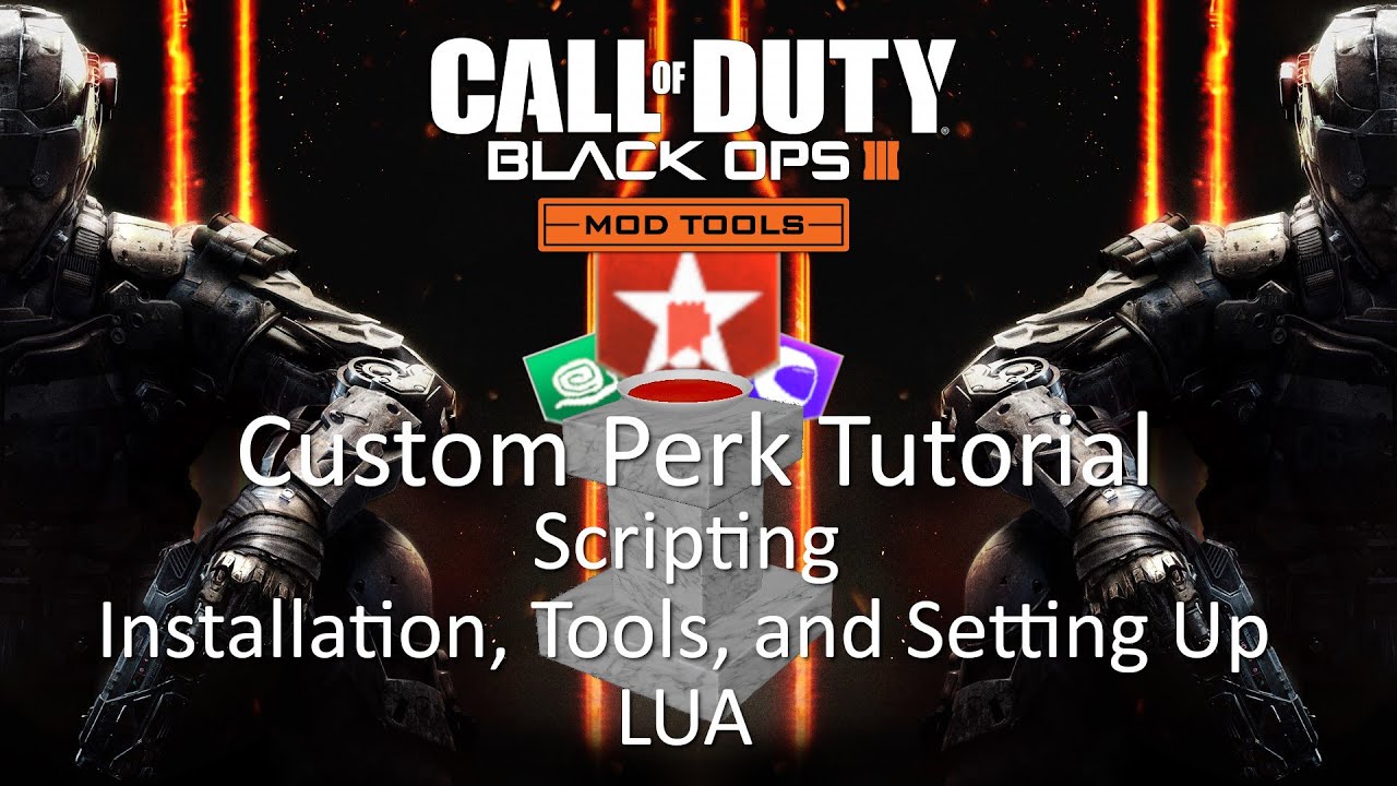 Black Ops 3 Custom Perk Tutorial - Installation, Tools, and Setting Up LUA - Scripting - EP 1