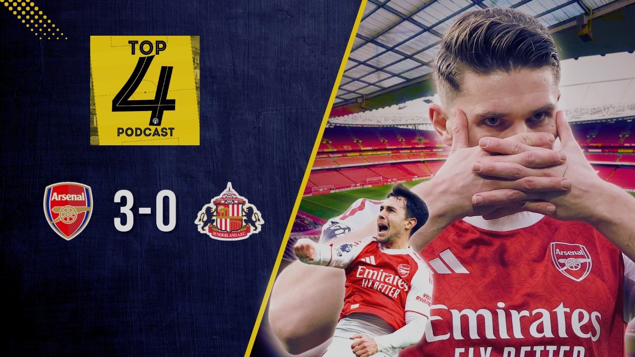 Arsenal 3-0 Sunderland | Comfortable Win at the Emirates | Top 4 Podcast