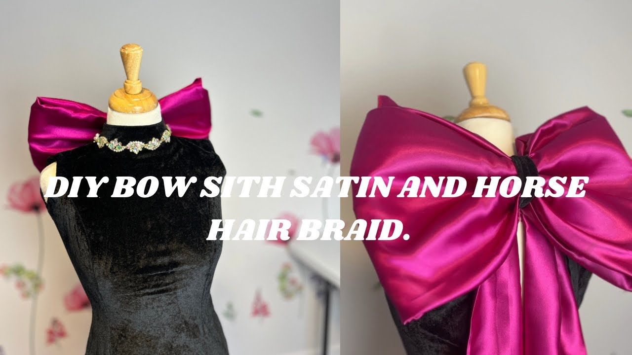 How to make a simple Bow with Satin and Horse hair braid.