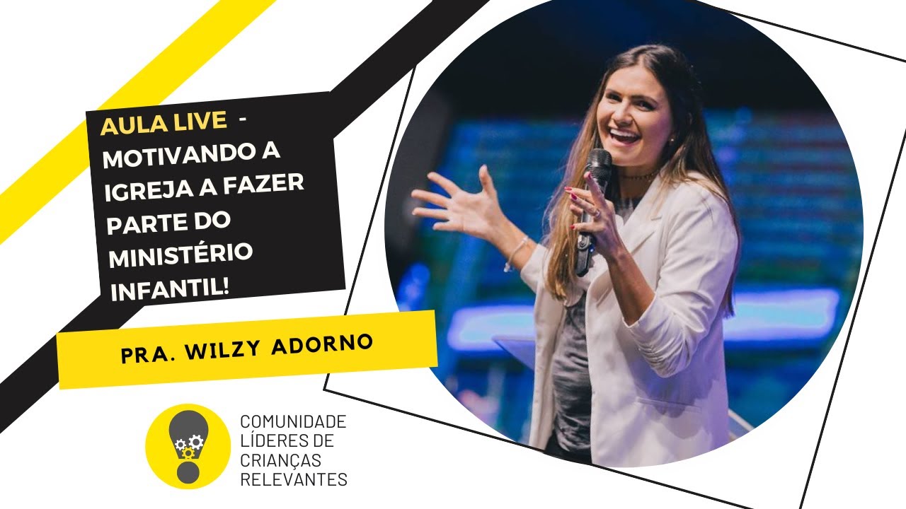 AULA LIVE #009 - Motivando a igreja a fazer parte do ministério infantil! Pra.Wilzy Adorno