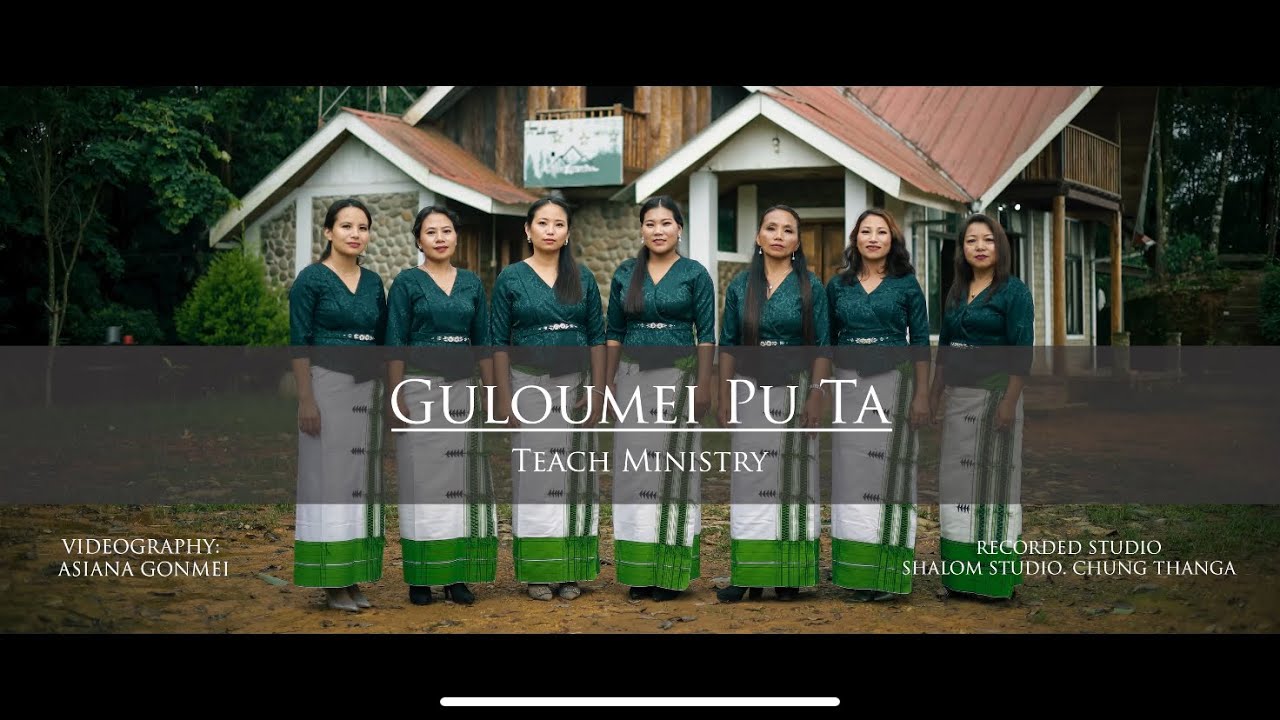 GULOUMEI PU TA / TEACH MINISTRY WORSHIP TEAM