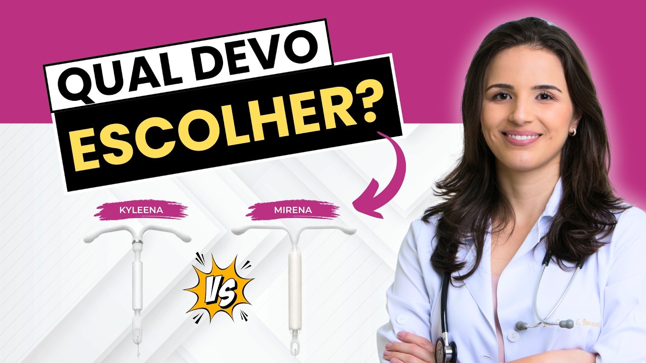 DIU MIRENA VS KYLEENA: AS DIFERENÇAS QUE VOCÊ PRECISA SABER ANTES DE ESCOLHER!