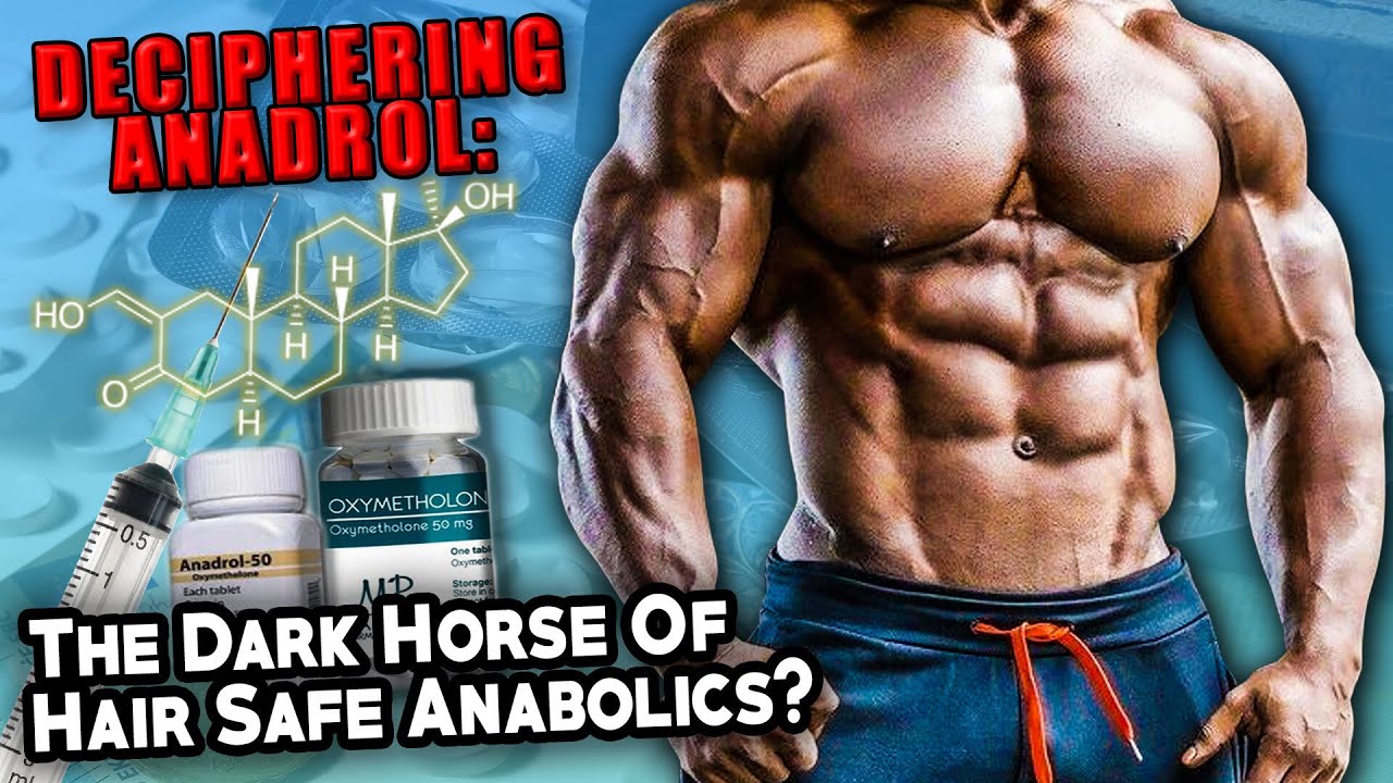 Is Anadrol The Dark Horse Of Hair Safe Anabolics? - MY INTEREST IS PIQUED