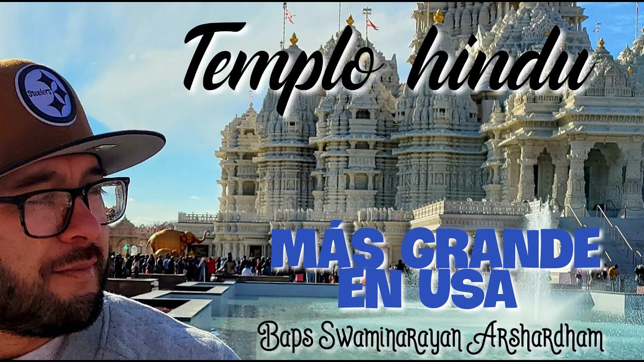✨ Explorando el Templo Hindú Más Grande: BAPS Shri Swaminarayan Mandir🕉️USA 2023 🛕Viaje Espiritual 🙏