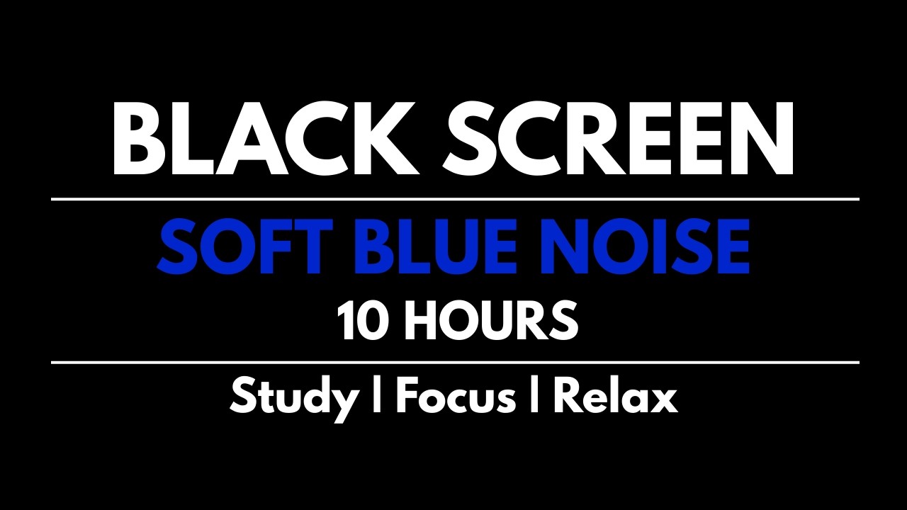 Blue Noise for Concentration & Study | 10 Hours | Black Screen