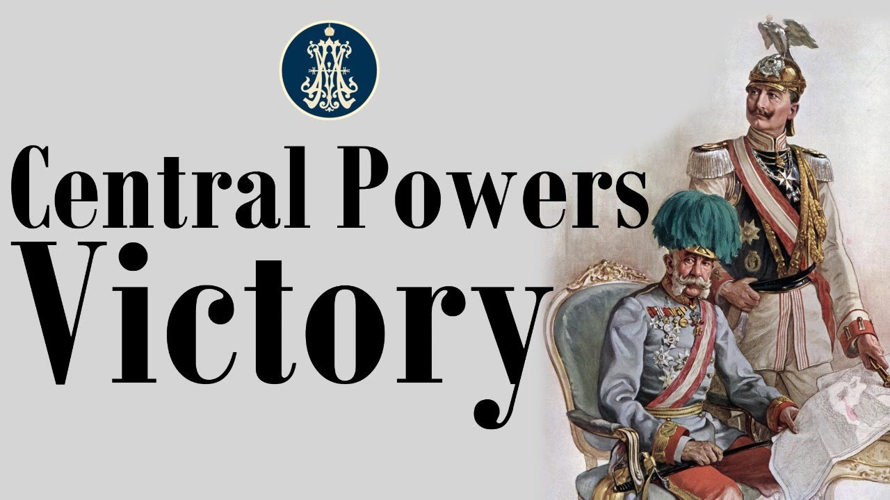 A Central Powers Victory in World War One: Alternative History