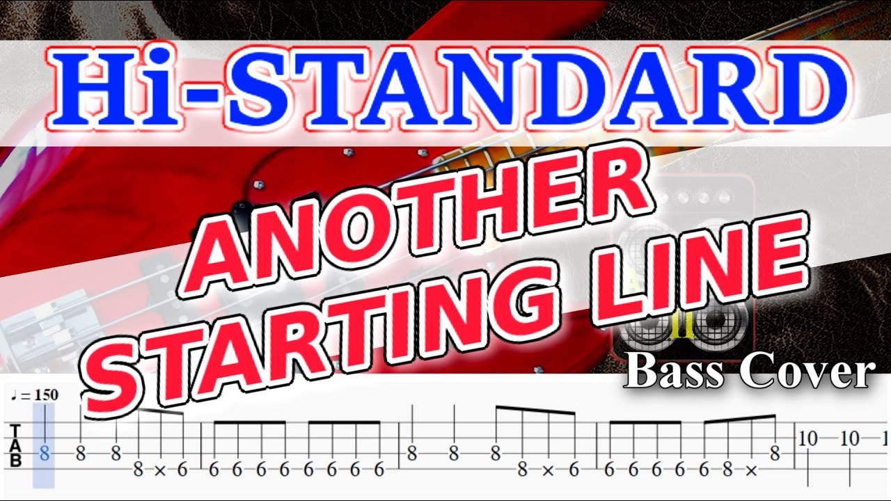 【再アップ】※音源使用！!【TAB譜付ベース】HI-STANDARD（ハイスタ） -  ANOTHER STARTING LINE【弾いてみた・ベースカバー】BassCover