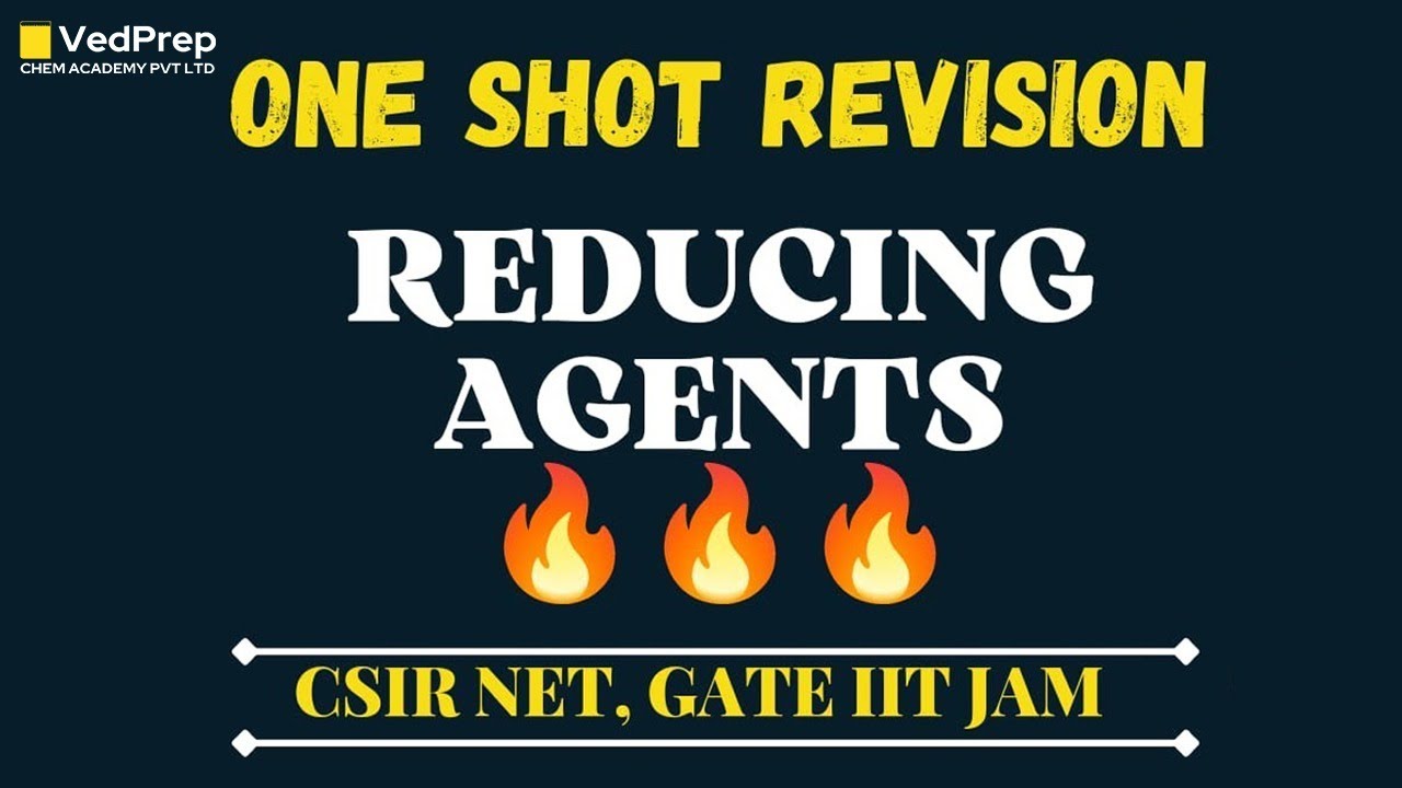 Reducing Agents | One Shot Revision | CSIR NET | GATE | IIT JAM | Chem Academy