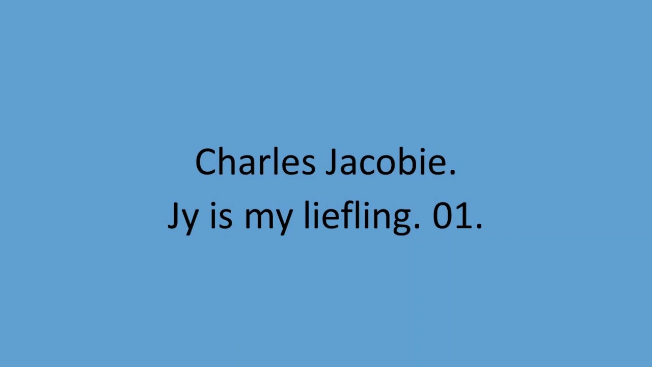 Charles Jacobie - Jy is my liefling. 01.