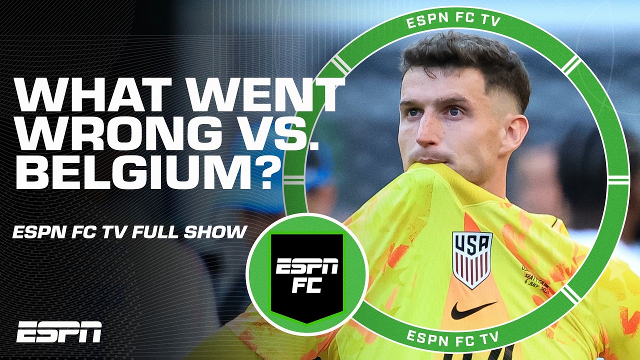 FULL REACTION to USMNT&rsquo;s defeat vs. Belgium in World Cup Round of 16 | ESPN FC