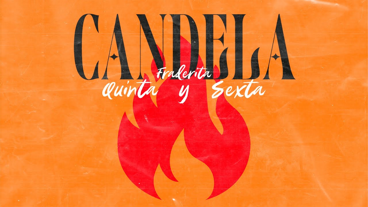 Quinta y Sexta, Fraderita - Candela (Videolyric Oficial)