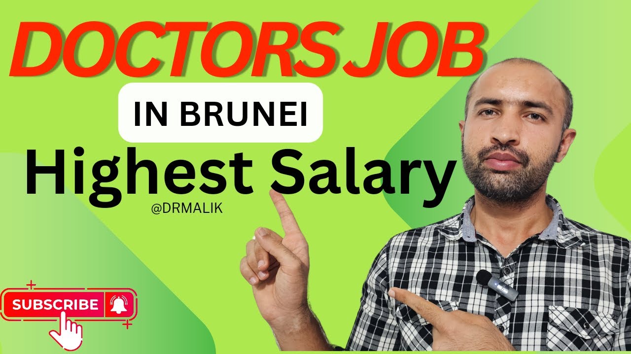 Doctors Jobs In Brunei|Highest salaries of Doctors|Dr Malik