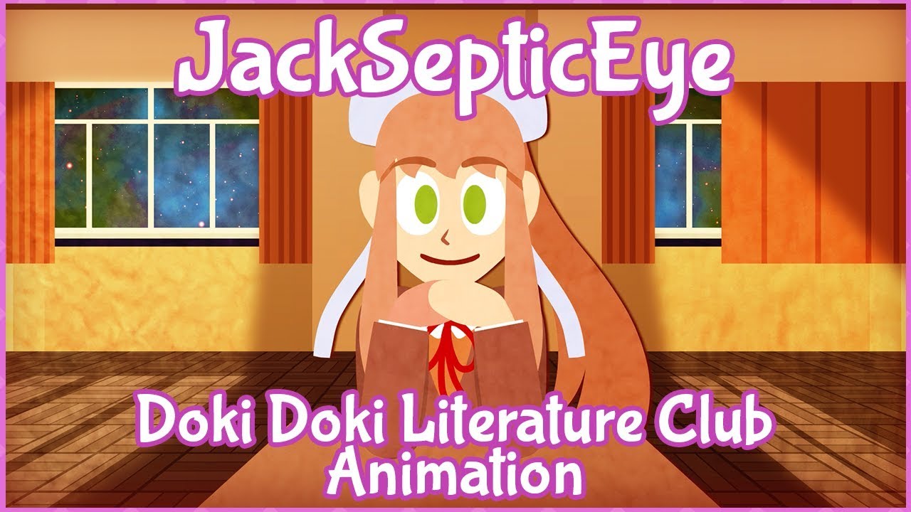 JackSepticEye Animated - Doki Doki Literature Club/ The new member is here!