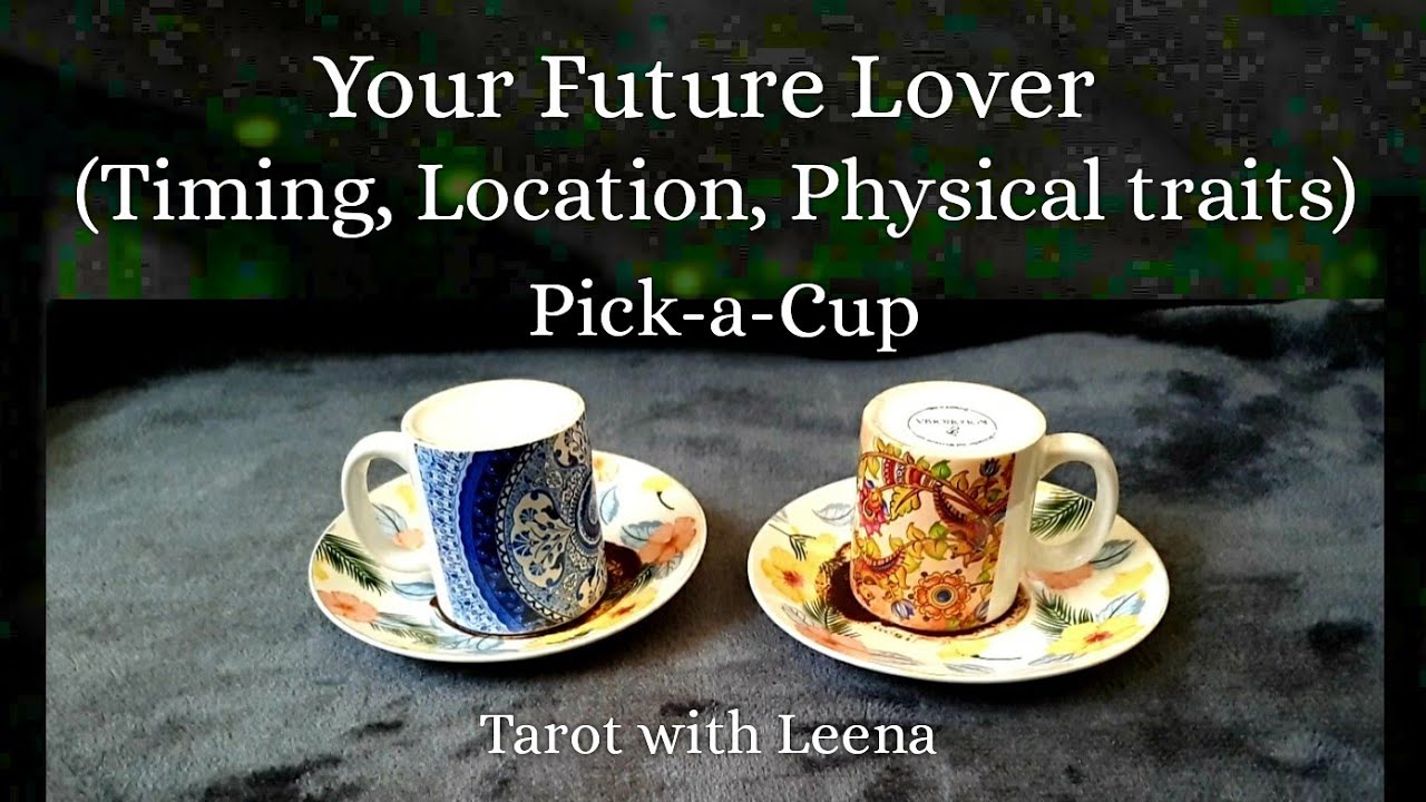 Coffee cup reading : Future Spouse: All details, timing, location | Pick a Cup | Tarot with Leena