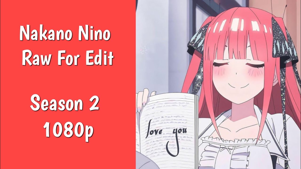 Nakano Nino S2 Twixtor - 1080p - Download HD In Bio
