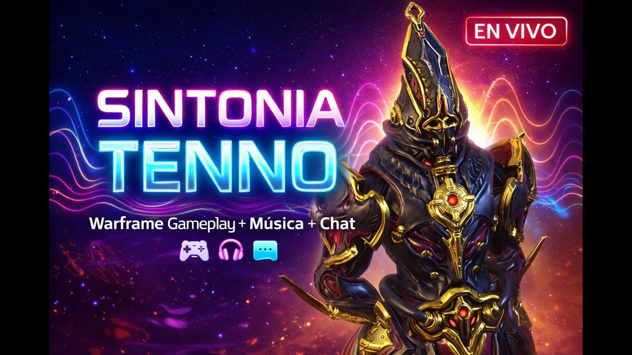🎮 Sintonia Tenno 🎧 Warframe + Chill + Charla 🎮