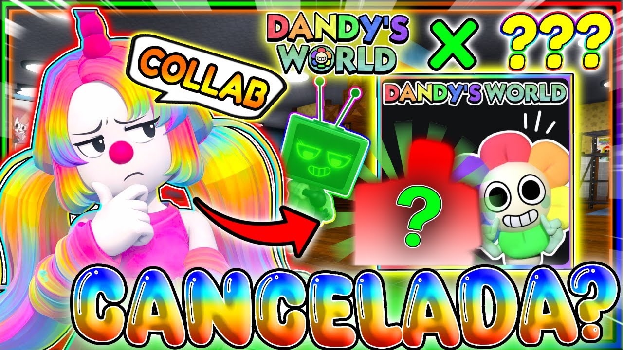 😲OFICIAL❓😱ESSA COLLAB com DANDYS WORLD DEVERIA ter ACONTECIDO❗❓🤯SAIBA TUDO❗ 