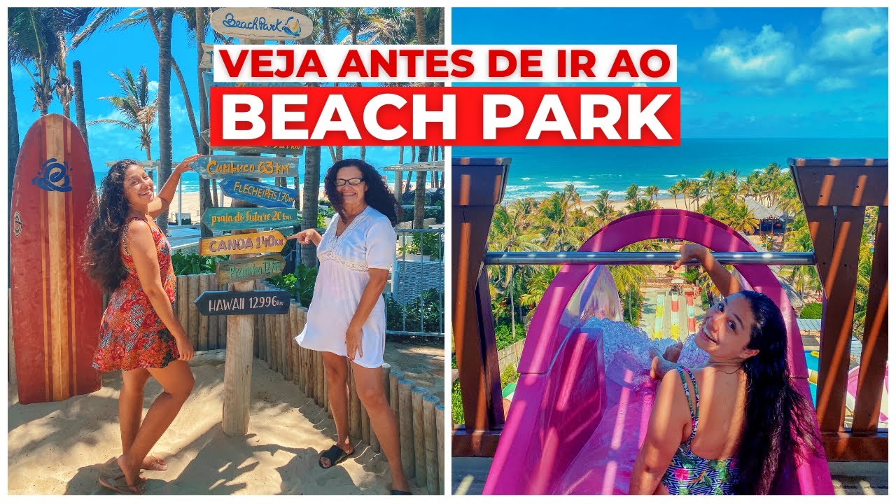 BEACH PARK VALE A PENA? Tudo que você precisa saber