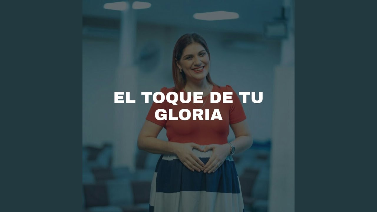 El Toque De Tu Gloria