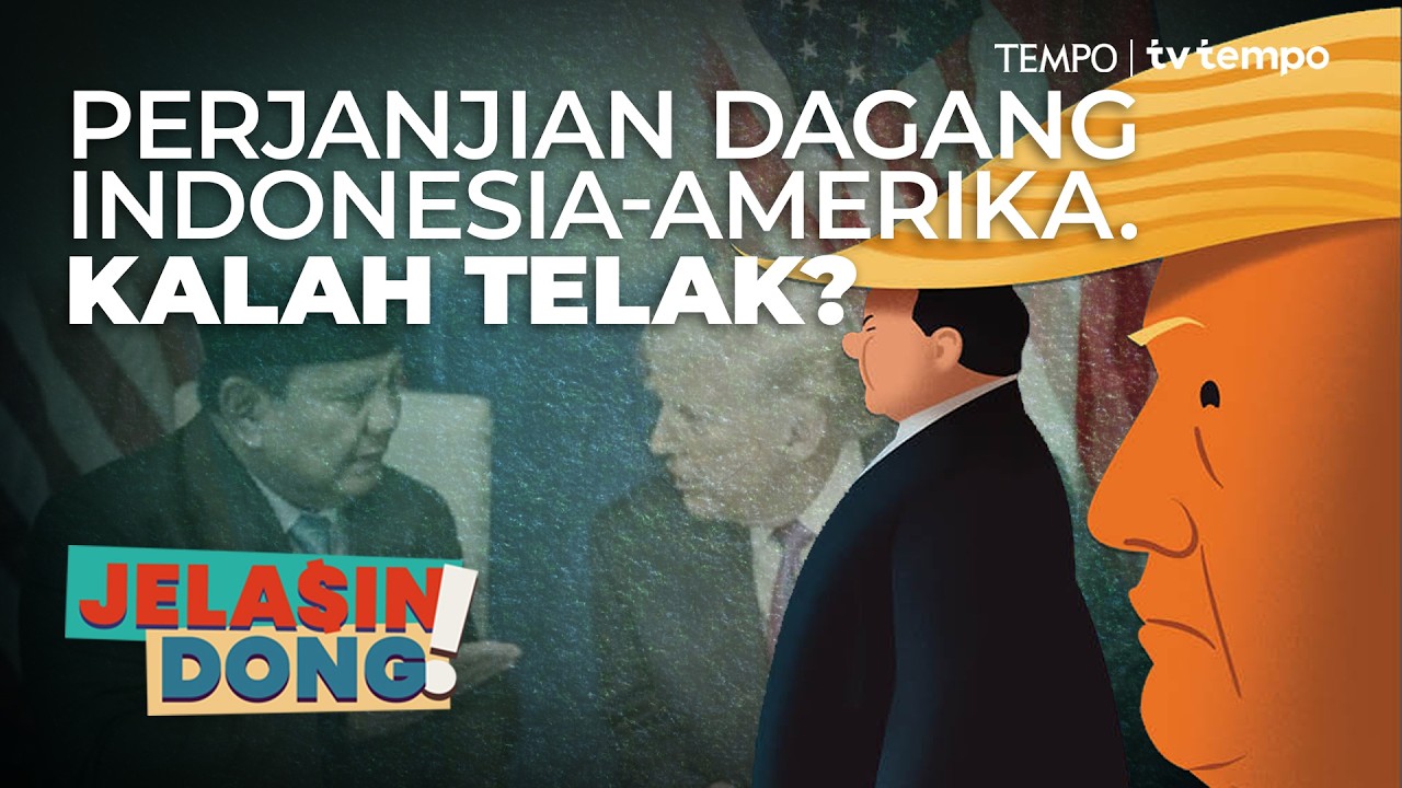 Banyak Mudarat Perjanjian Dagang Indonesia-Amerika Serikat | Jelasin Dong!