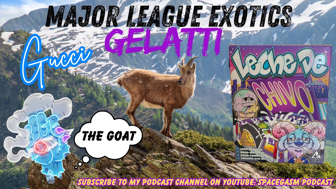 MAJOR LEAGUE EXOTICS REVIEW: Leche De Chivo (🥛🐐🕊️) R.I.P To &ldquo;The Goat&rdquo;